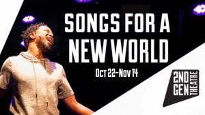 Songs For A New World, October 22-November 14, 2021 at the Shea's SMith Theatre