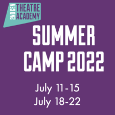 Second Generation Theatre Summer Camp 2022 July 11-15 and July 18-22