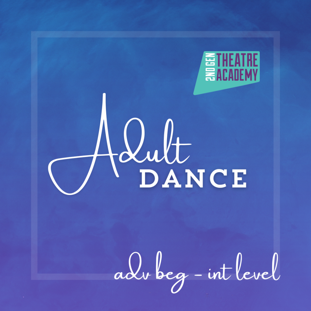 ADULT CLASSES Second Generation Theatre